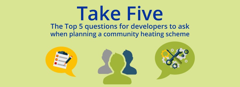 Take_Five_-_The_Top_5_questions_for_developers_to_ask_when_planning_a_community_heating_scheme